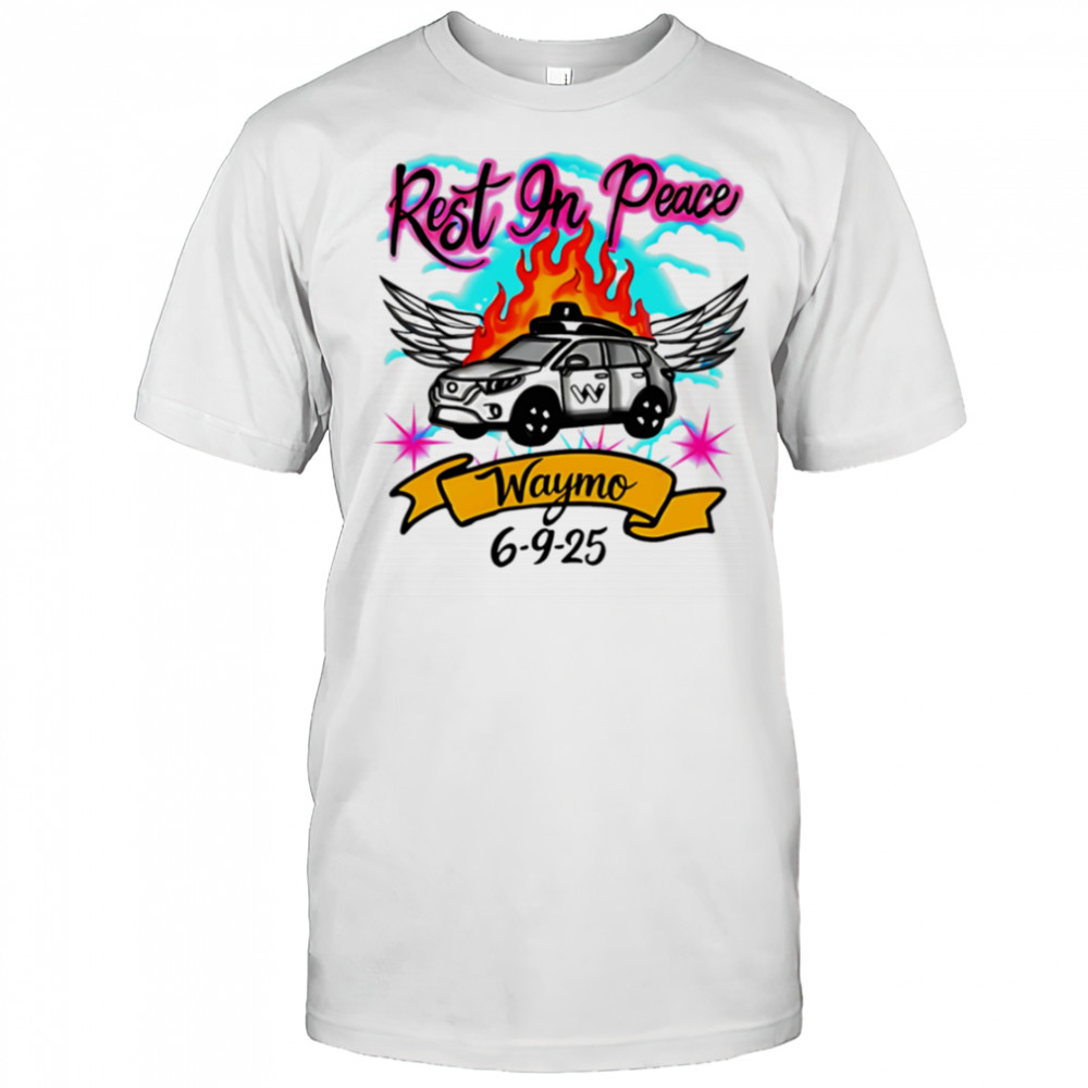 Rest In Peace RIP Waymo shirt