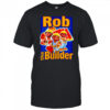 Rob the Builder shirt