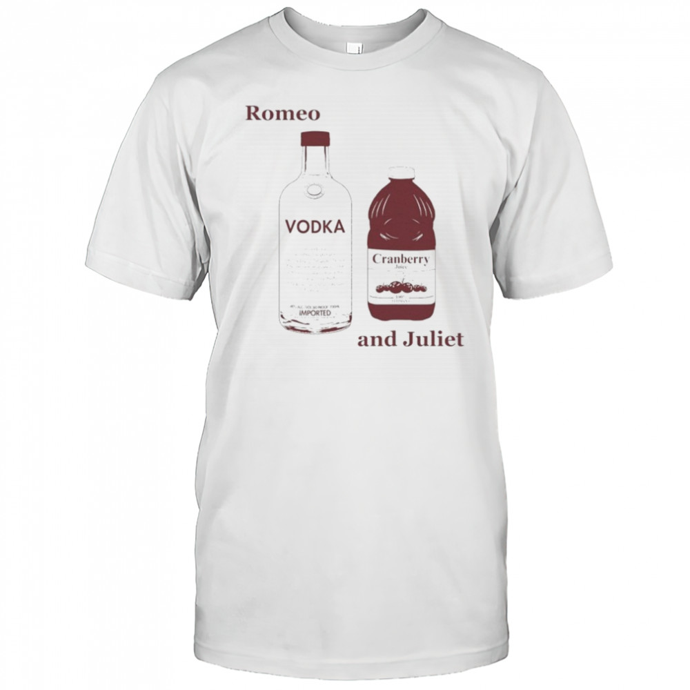 Romeo And Juliet Vodka Cranberry T-shirt