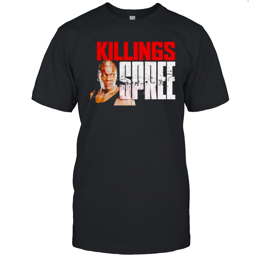 Ron Killings Killings Spree shirt