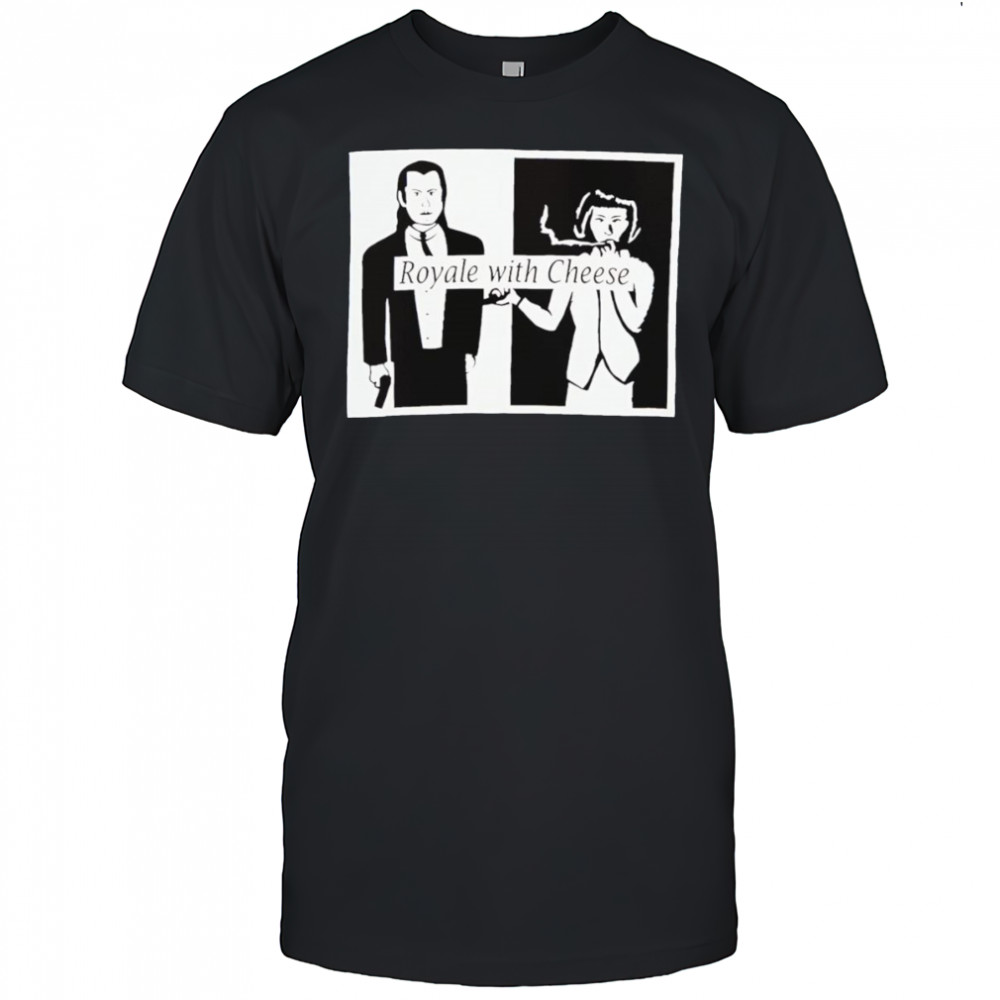 Royale with cheese shirt