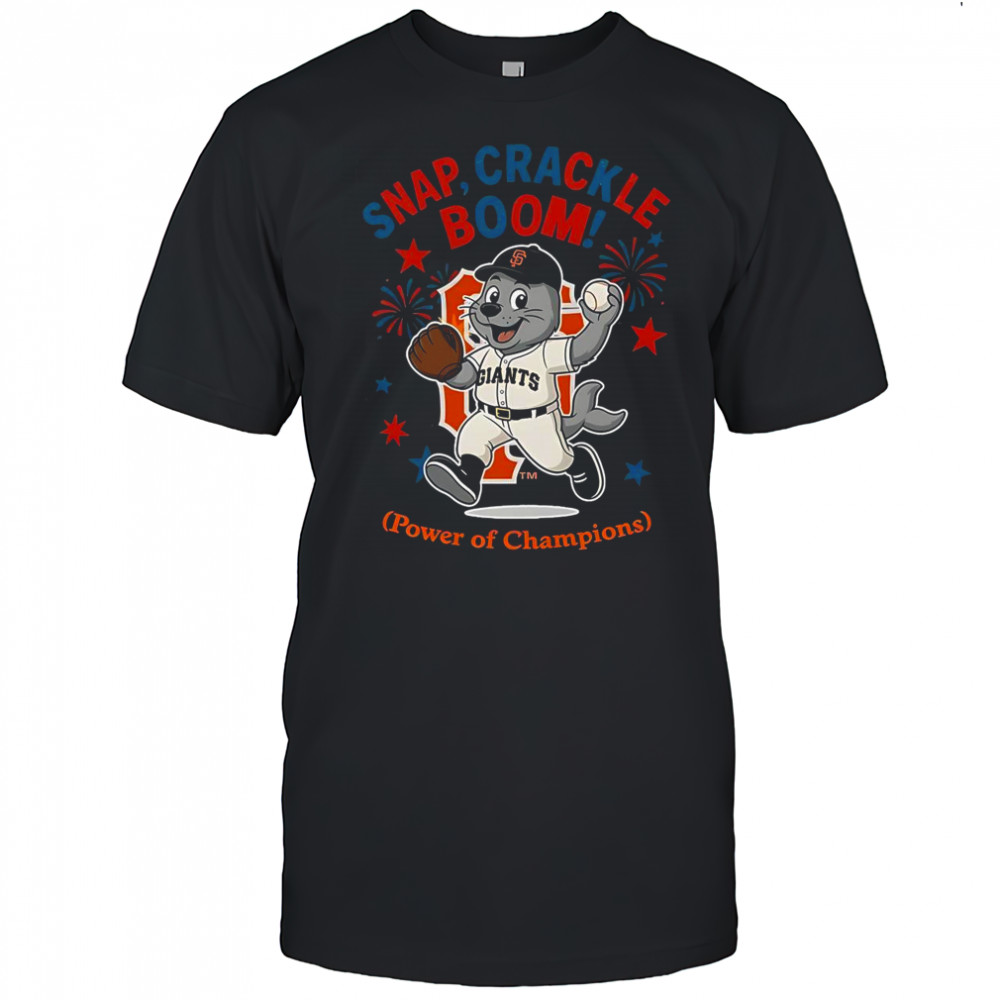 San Francisco Giants Snap Crackle Boom Power Of Champions Indepencence Day T-Shirt