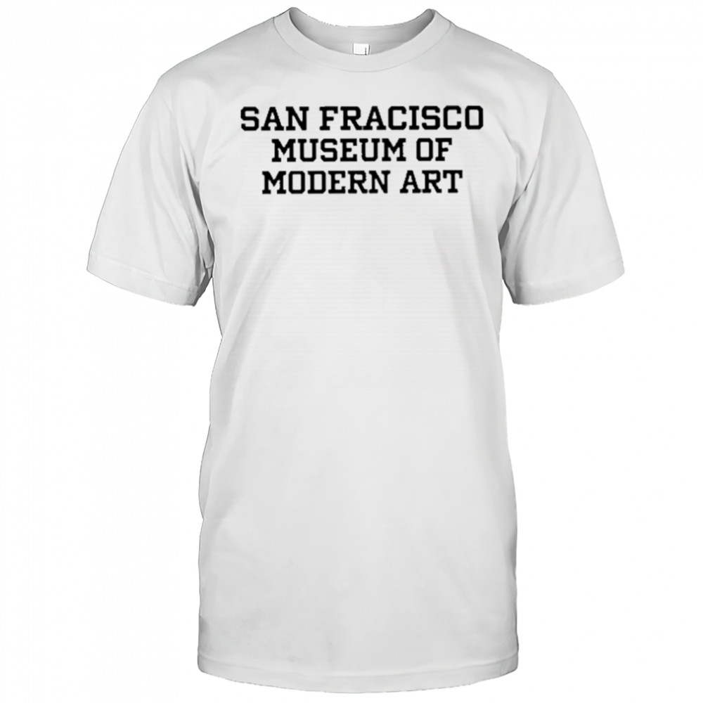 San Francisco Museum Of Modern Art Tee Shirt