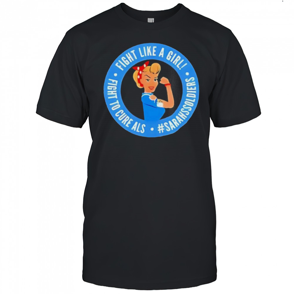 Sarah nauser sarah soldiers fight like a girl shirt