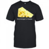 Schrodingers Cheese Shirt