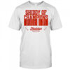 Shiddy of Champions shirt