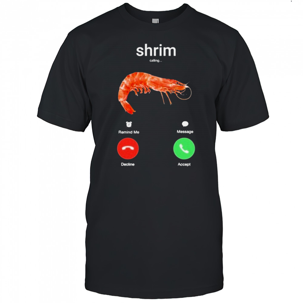 Shrim Phone Call Decline Accept T-Shirt