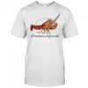 Shrimp the revolution is night comrade shirt
