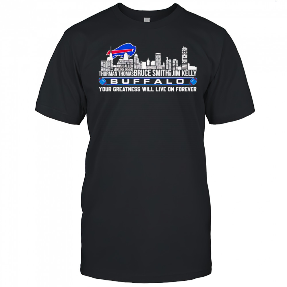 Skyline name Buffalo your greatness will live on forever shirt