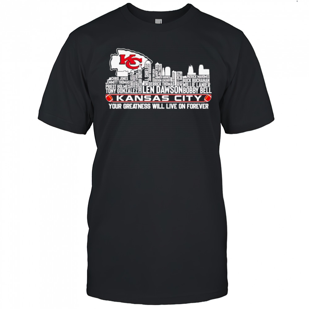 Skyline name Kansas City your greatness will live on forever shirt
