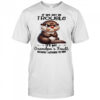 Sloth if we get in trouble it’s my grandpa’s fault because I listened to him shirt