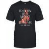 Slow burn I’d burn if it meant you’d love me shirt