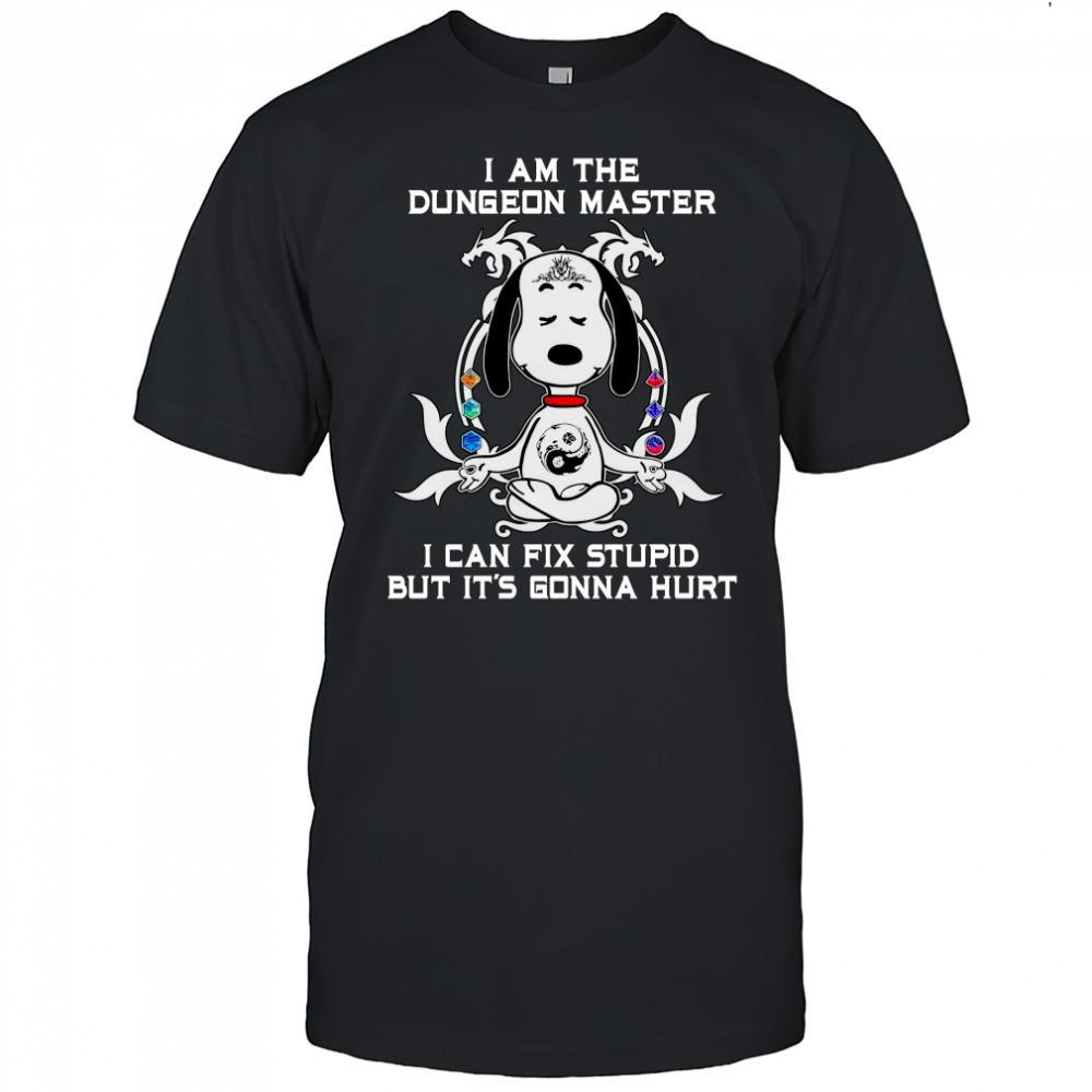Snoopy Dungeons and Dragons I am the dungeon master I can fix stupid but it’s gonna hurt shirt