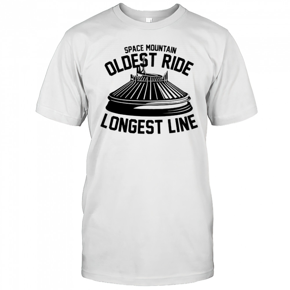 Space mountain oldest ride longest line shirt