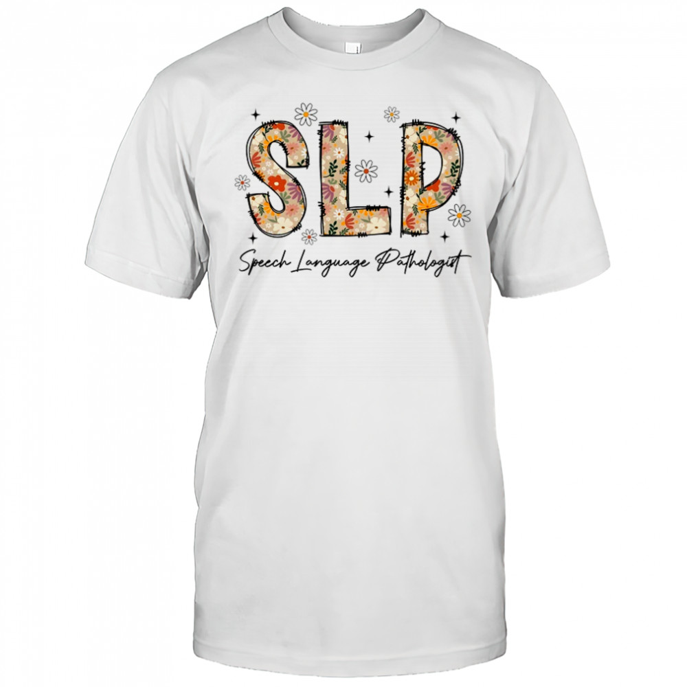 Speech Therapy Retro Flower Speech Language Pathologist SLP shirt