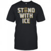 Stand With ICE US T-Shirt