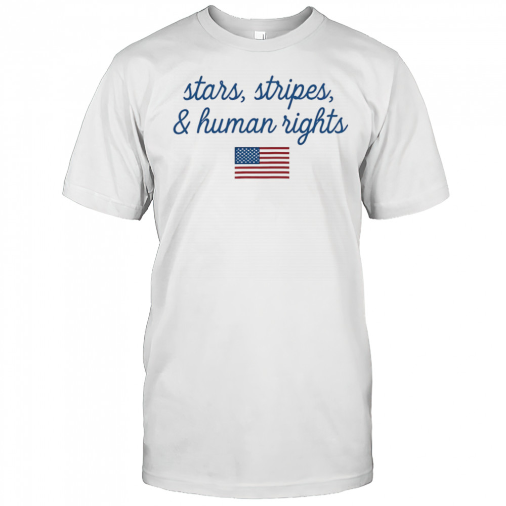 Stars Stripes And Human Rights shirt