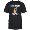 Statutory Vapist T-Shirt