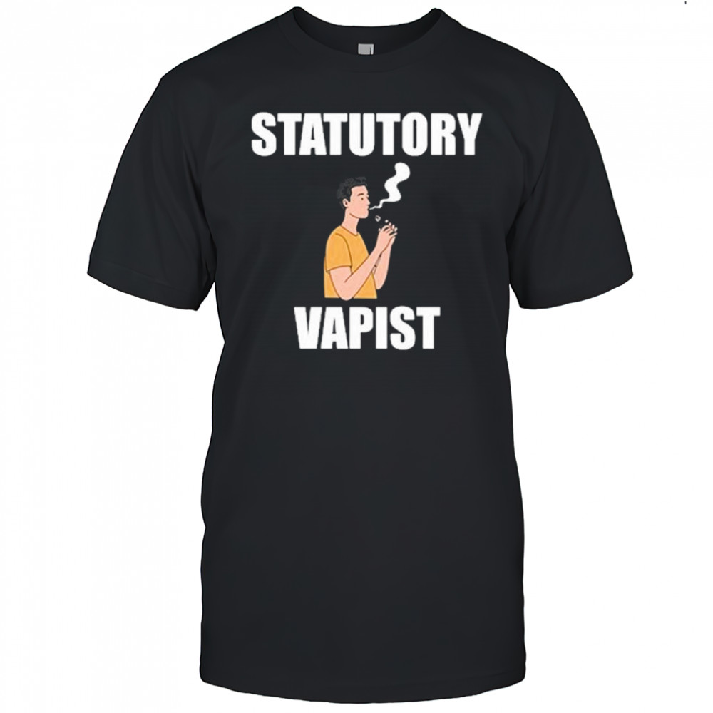 Statutory Vapist T-Shirt