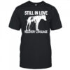 Still In Love Recovery Language shirt