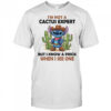 Stitch cowboy I’m not a cactus expert but I know a prick when I see one shirt