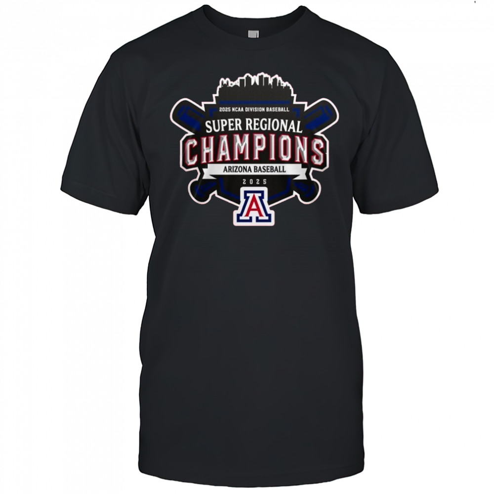 Super Regionals Champions 2025 Arizona Wildcats 2025 NCAA Division Baseball Shirt