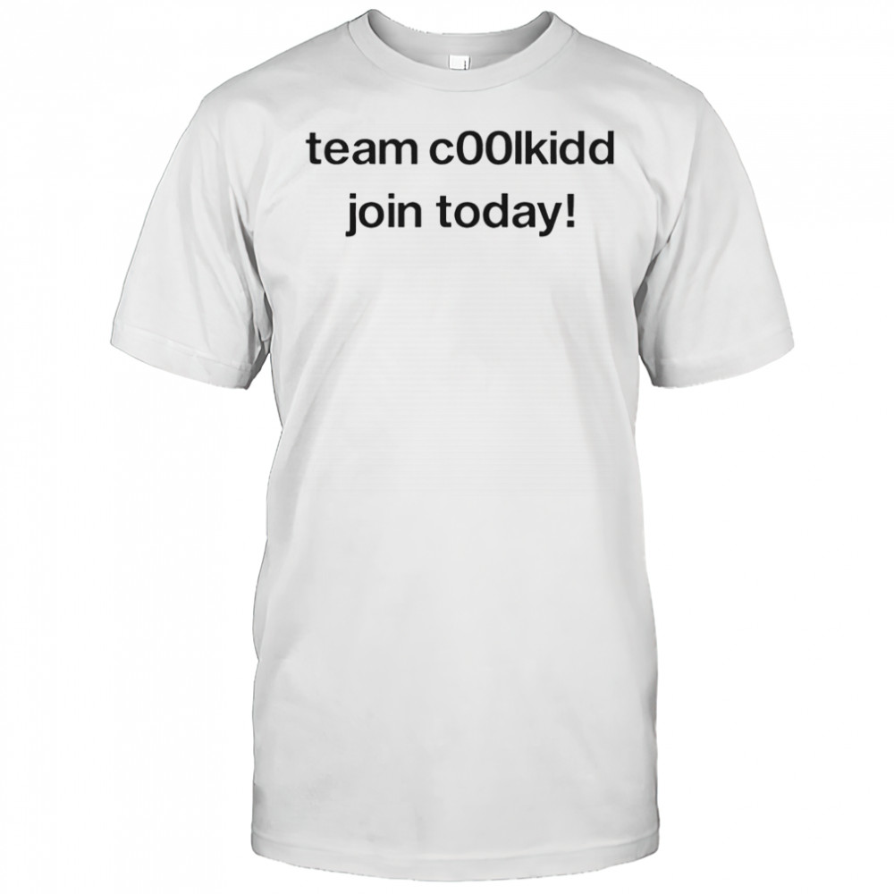 Team Coolkid Join Today Shirt