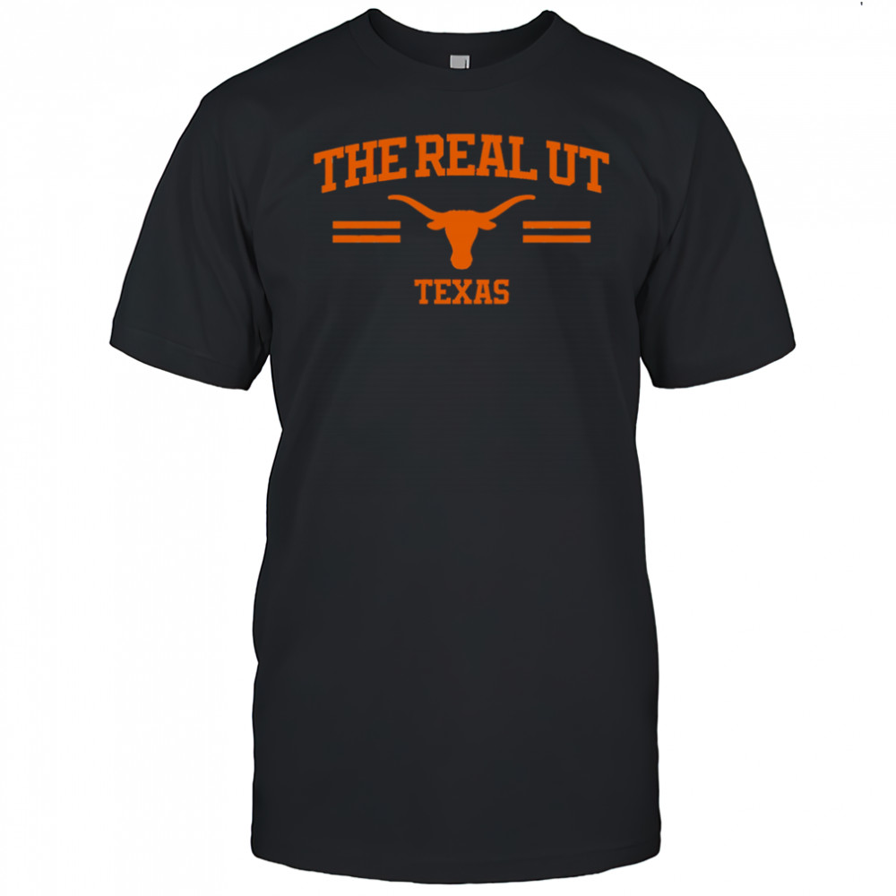 Texas Longhorns The Real UT shirt