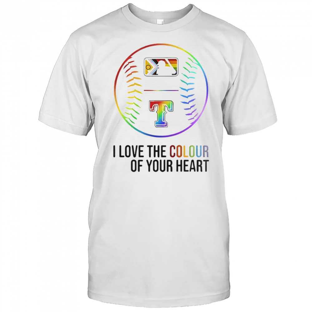 Texas Rangers Baseball I Love The Colour Of Your Heart Pride Month 2025 T-Shirt