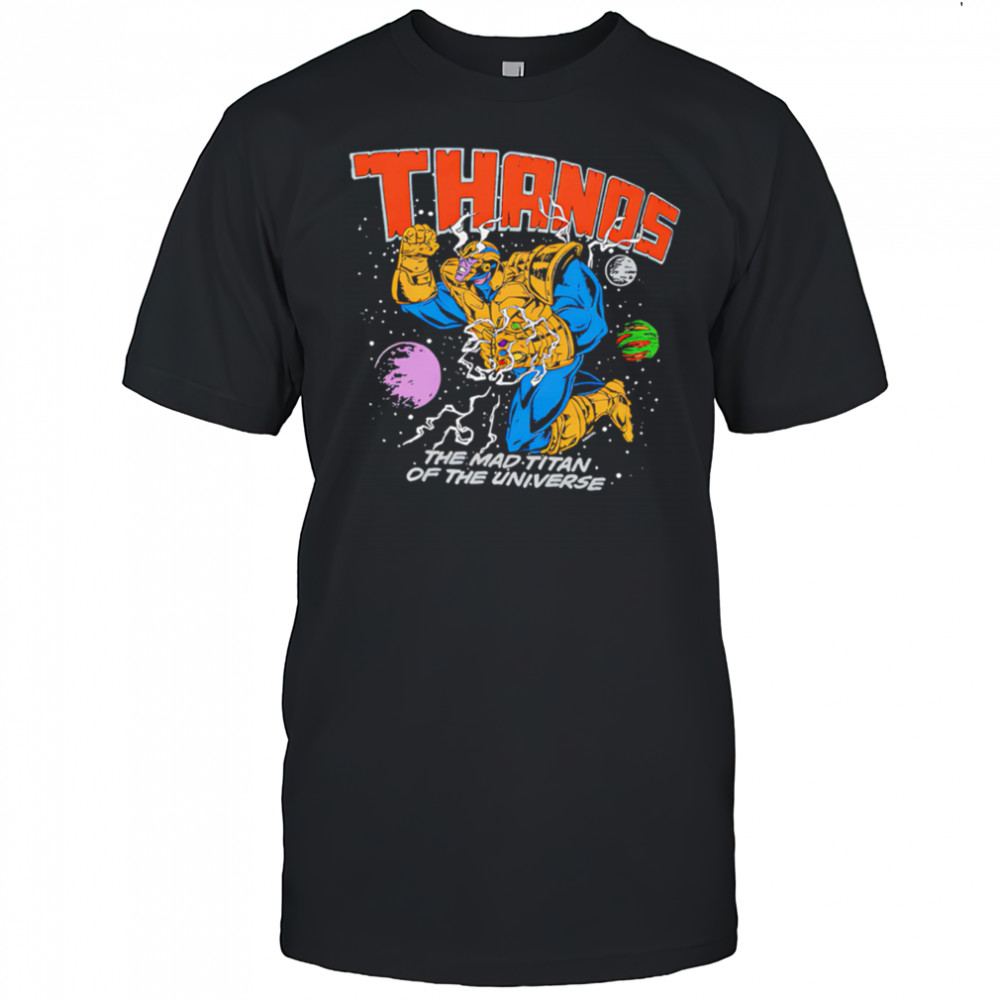 Thanos The Mad Titan Of The Universe superhero shirt