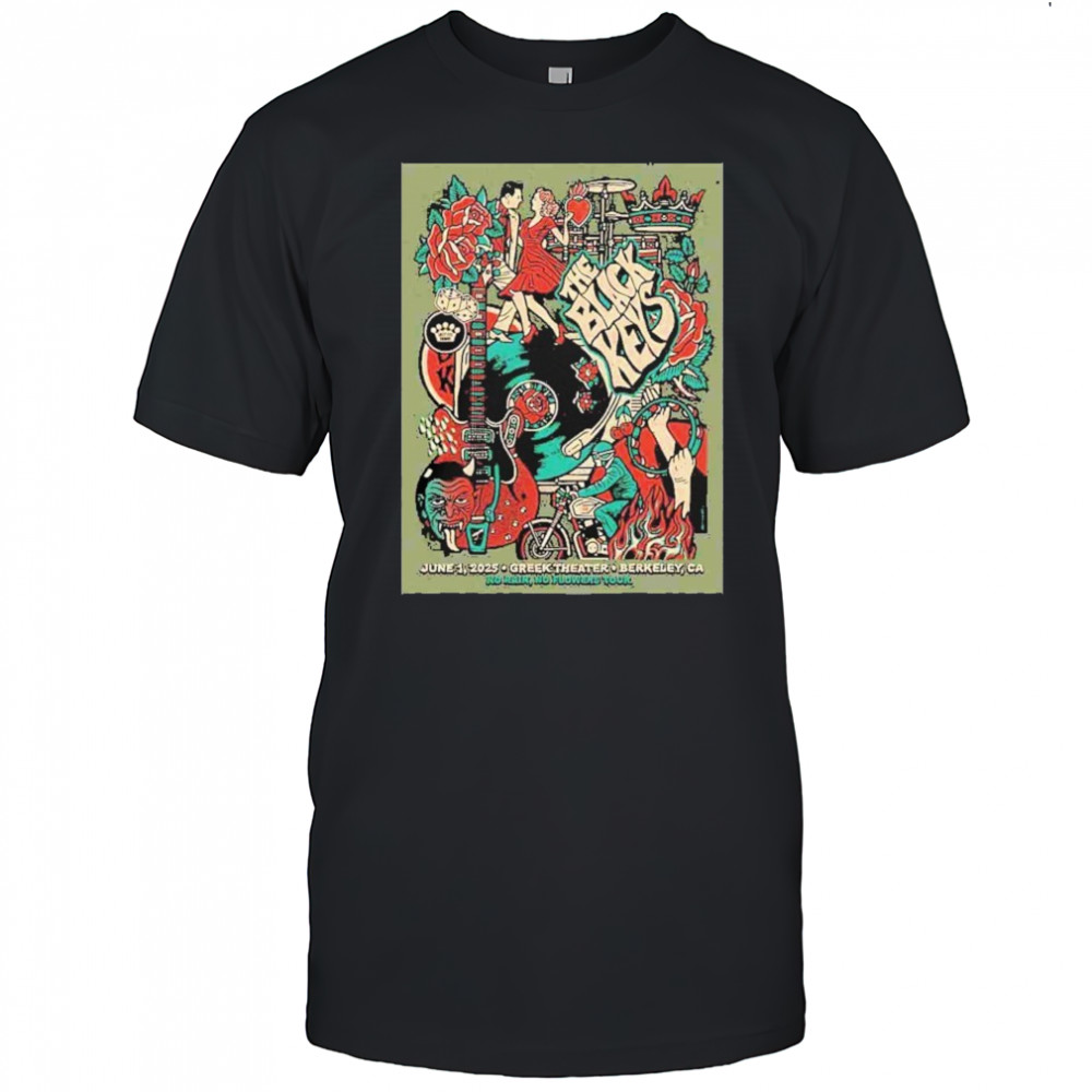 The Black Keys Concert Poster No Rain No Flowers Tour 2025 In Barkeley CA On June 1st At Greek Theater Merchandise shirt