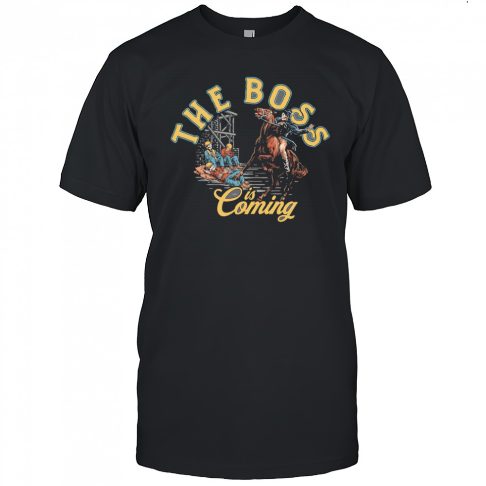 The boss is coming shirt