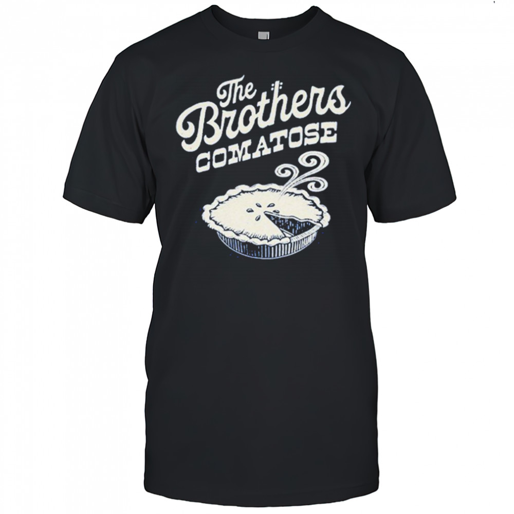 The Brothers Comatose Hot Pie T-shirt