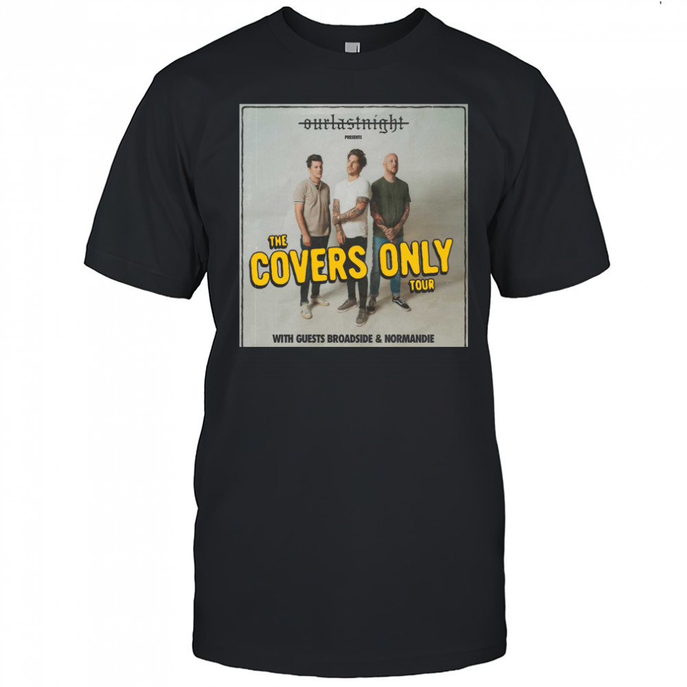 The Covers Only Tour Merch, Our Last Night Tour 2024 Shirt, Something In The Orange T-Shirt