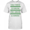 The first to wear the green and white shirt