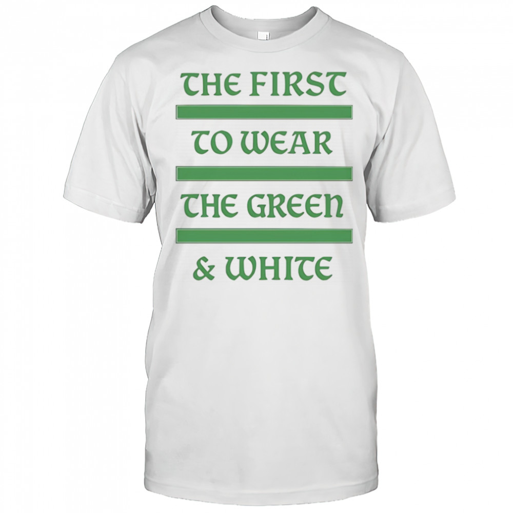 The first to wear the green and white shirt