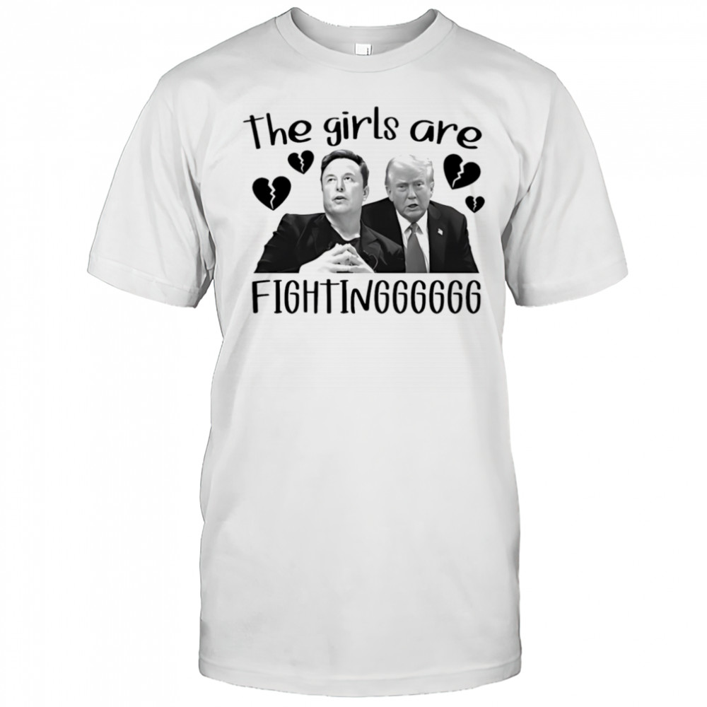 The girls are fighting Elon and Trump shirt