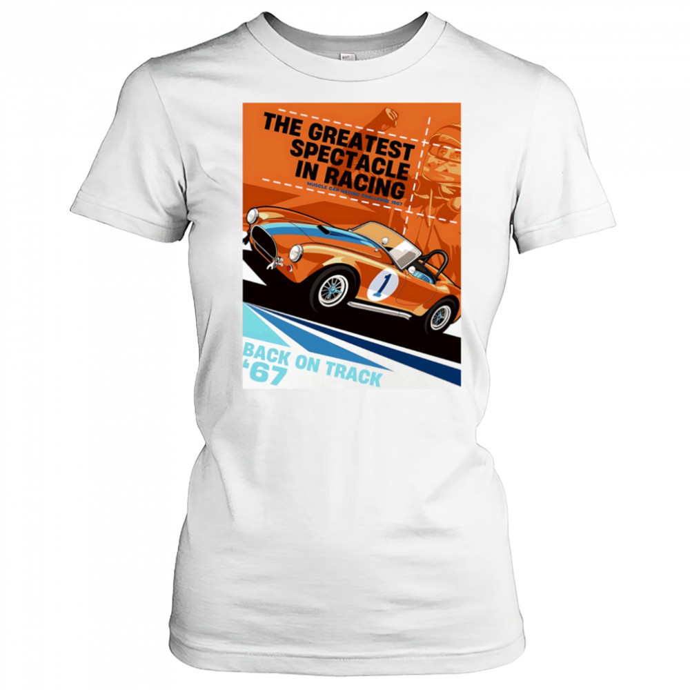 The Greatest Spectacle in Racing muscle car racing Back on Track vintage shirt