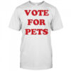 The Kiffness Vote For Pets T-Shirt