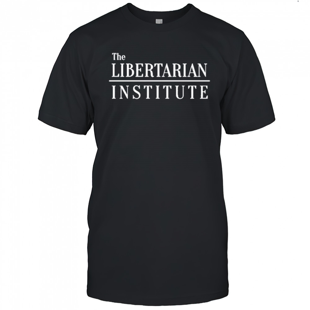 The Libertarian Institute T-Shirt