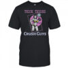 Thick Thighs Crush Guys Girl Gym T-Shirt