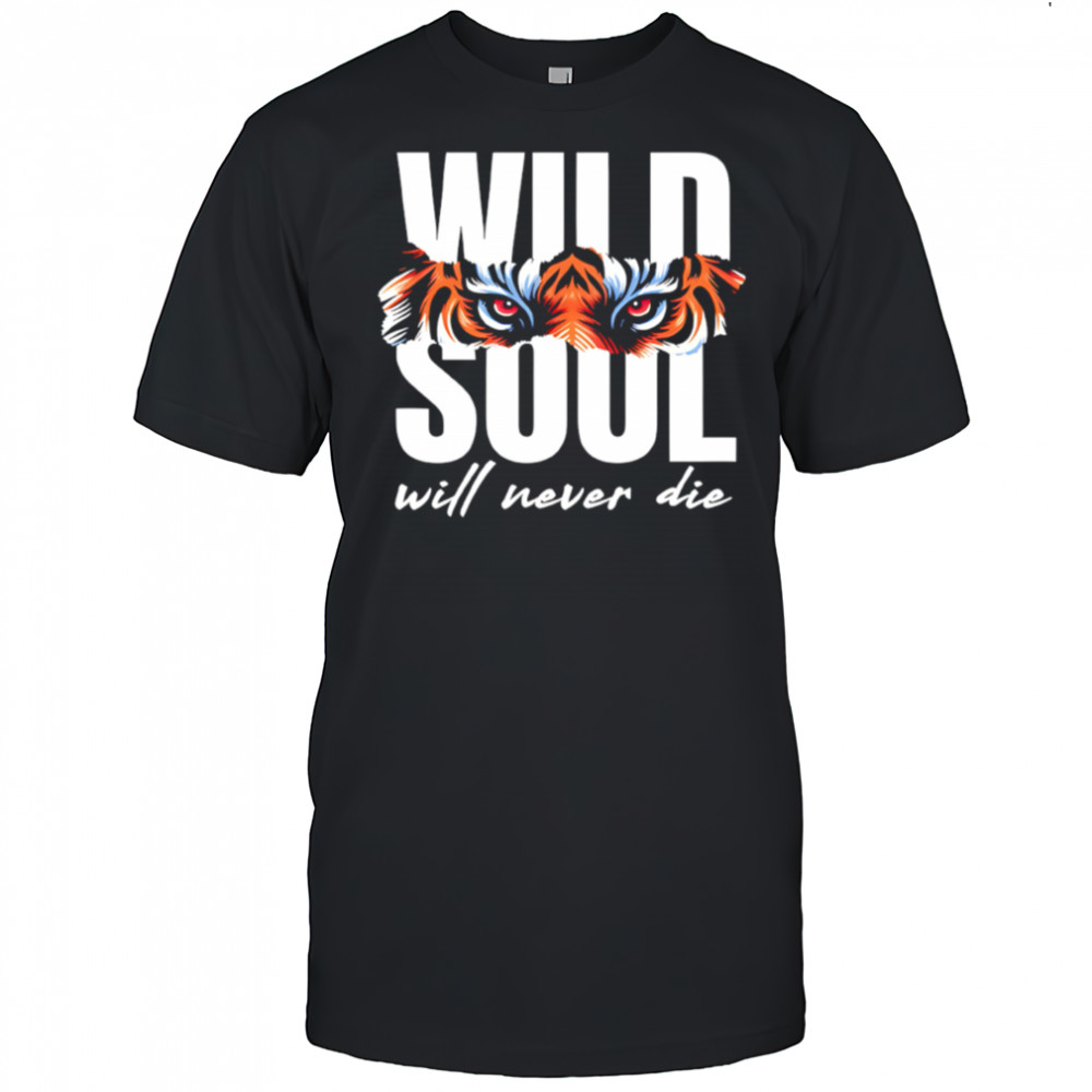 Tiger cute funny animal will never die shirt