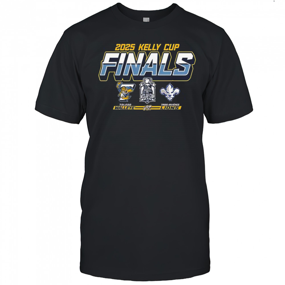 Toledo Walleye Vs Trois-Rivieres Lions 2025 Kelly Cup Finals Matchup T-Shirt