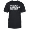 Tom Morello destroy American fascism shirt