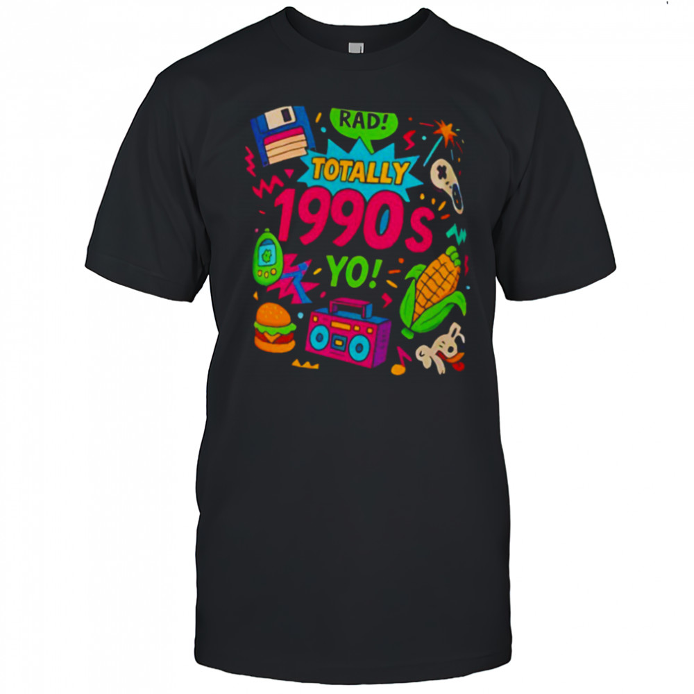 Totally 1990s yo T shirt