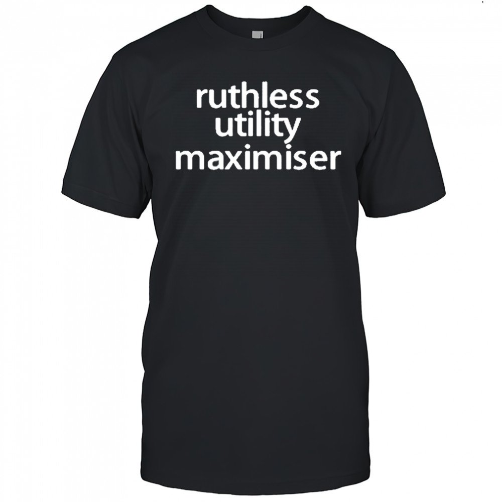 Tracy Alloway Ruthless Utility Maximiser shirt
