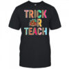 Trick or Teach shirt