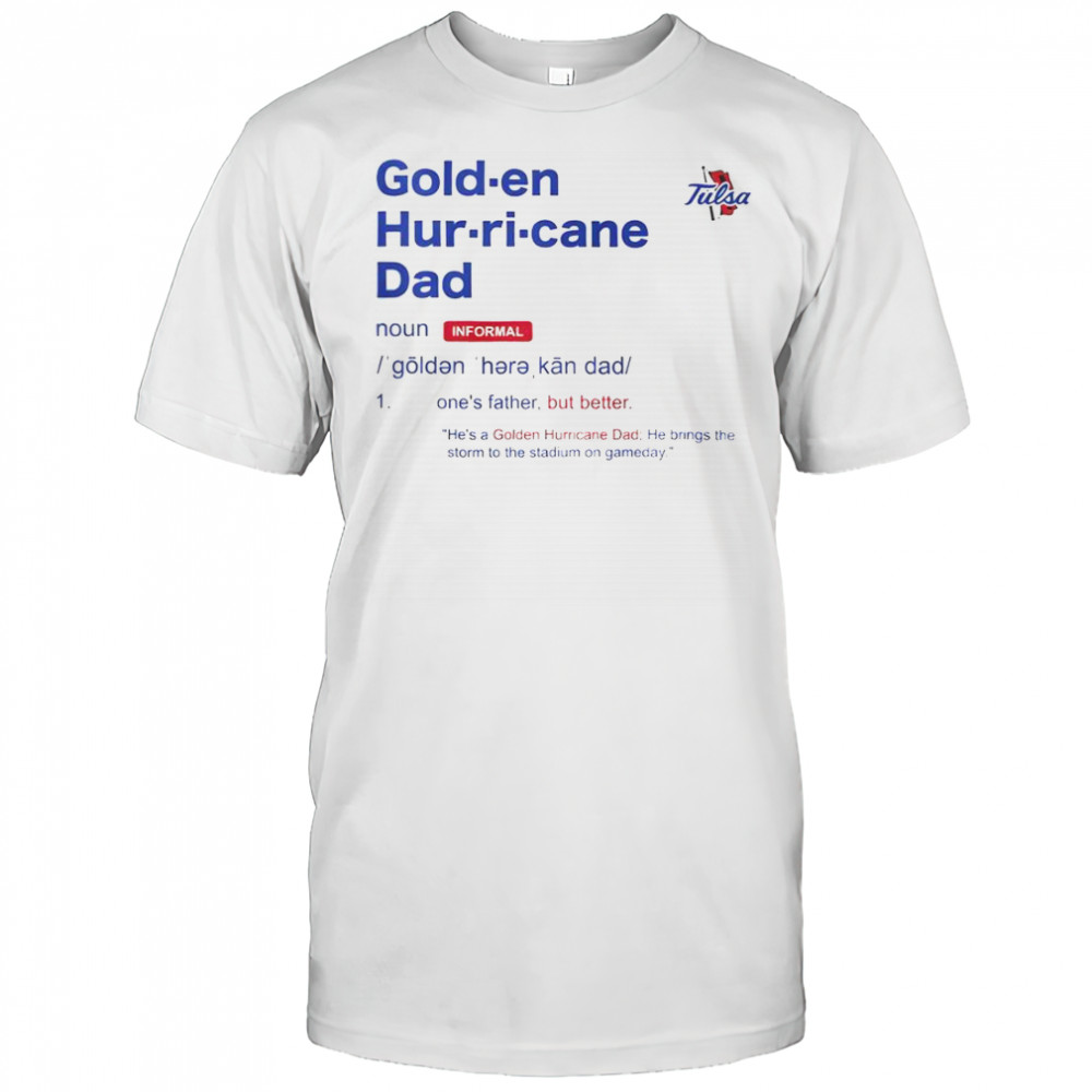 Tulsa Golden Hurricane Dad Definition T-Shirt