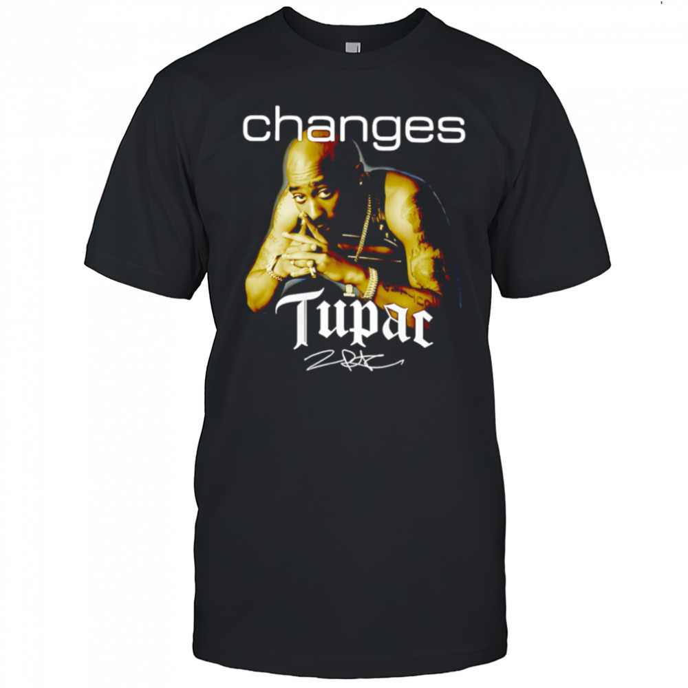 Tupac Shakur Changes Signature shirt