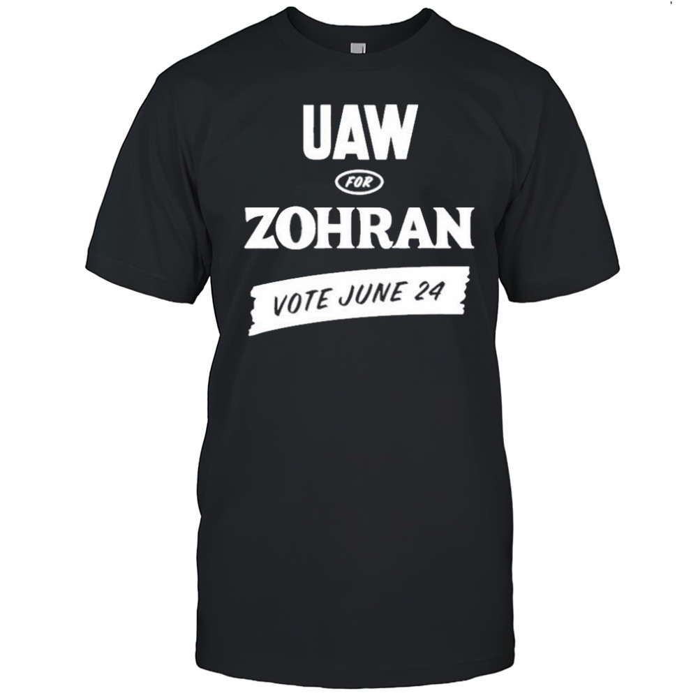 Uaw Zohran Vote June 24 T-Shirt